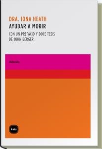 AYUDAR A MORIR | 9788496859401 | HEATH, IONA | Llibreria L'Odissea - Libreria Online de Vilafranca del Penedès - Comprar libros