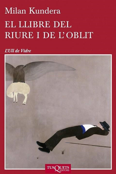 EL LLIBRE DEL RIURE I DE L'OBLIT | 9788483834701 | KUNDERA, MILAN | Llibreria L'Odissea - Libreria Online de Vilafranca del Penedès - Comprar libros