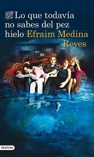 LO QUE TODAVÍA NO SABES DEL PEZ HIELO | 9788423346394 | MEDINA REYES, EFRAIM | Llibreria L'Odissea - Libreria Online de Vilafranca del Penedès - Comprar libros