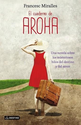 EL CUADERNO DE AROHA | 9788408038245 | MIRALLES, FRANCESC | Llibreria L'Odissea - Libreria Online de Vilafranca del Penedès - Comprar libros