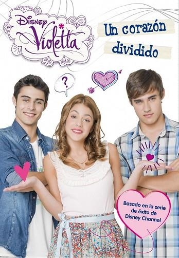 VIOLETTA. UN CORAZÓN DIVIDIDO | 9788499514567 | DISNEY | Llibreria Online de Vilafranca del Penedès | Comprar llibres en català