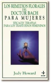 LOS REMEDIOS FLORALES DR.BACH PARA MUJERES | 9788476408193 | HOWARD,J | Llibreria Online de Vilafranca del Penedès | Comprar llibres en català