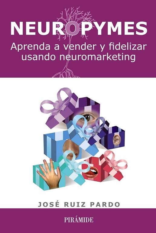 NEUROPYMES - APRENDA A VENDRE Y FIDELIZAR | 9788436828610 | RUIZ PARDO, JOSÉ | Llibreria Online de Vilafranca del Penedès | Comprar llibres en català