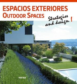 ESPACIOS EXTERIORES OUTDOOR SPACES | 9788415829119 | AA. VV. | Llibreria Online de Vilafranca del Penedès | Comprar llibres en català