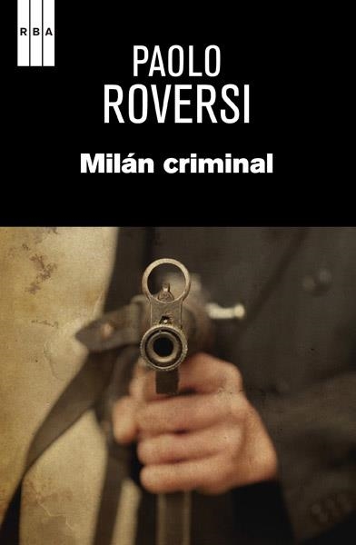 MILAN CRIMINAL | 9788490065617 | ROVERSI, PAOLO | Llibreria Online de Vilafranca del Penedès | Comprar llibres en català