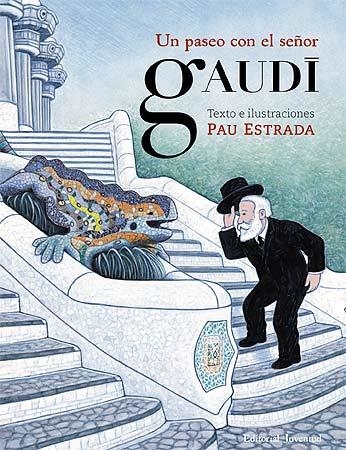 UN PASEO CON EL SEÑOR GAUDI | 9788426139528 | ESTRADA, PAU | Llibreria Online de Vilafranca del Penedès | Comprar llibres en català