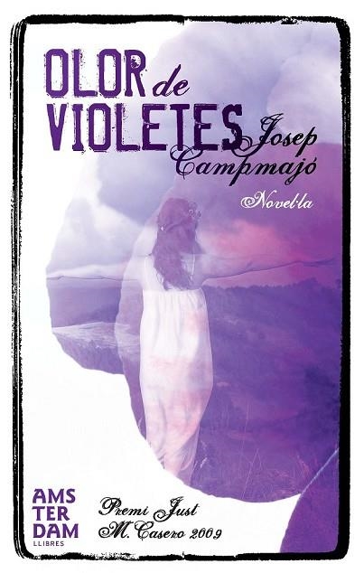 OLOR DE VIOLETES | 9788493718367 | CAMPMAJO, JOSEP | Llibreria Online de Vilafranca del Penedès | Comprar llibres en català