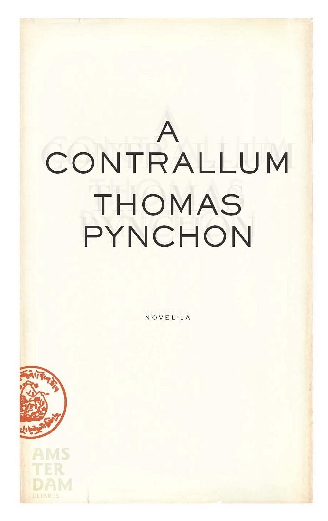 A CONTRALLUM | 9788493718305 | PYNCHON, THOMAS | Llibreria Online de Vilafranca del Penedès | Comprar llibres en català