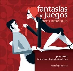 FANTASIAS Y JUEGOS PARA AMANTES | 9788415088172 | SCOTT, PAUL | Llibreria Online de Vilafranca del Penedès | Comprar llibres en català