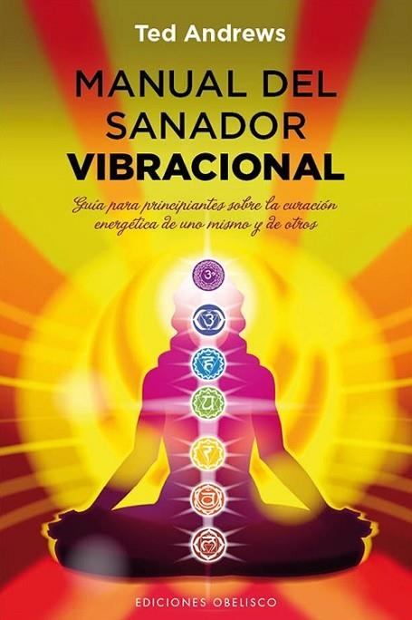 MANUAL DEL SANADOR VIBRACIONAL | 9788497779395 | ANDREWS, TED | Llibreria Online de Vilafranca del Penedès | Comprar llibres en català