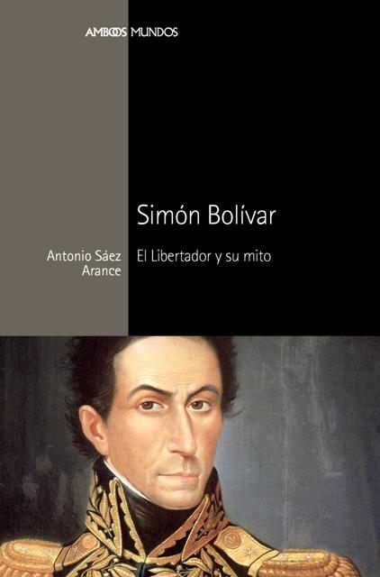 SIMON BOLIVAR | 9788492820863 | SAEZ ARANCE, ANTONIO | Llibreria Online de Vilafranca del Penedès | Comprar llibres en català