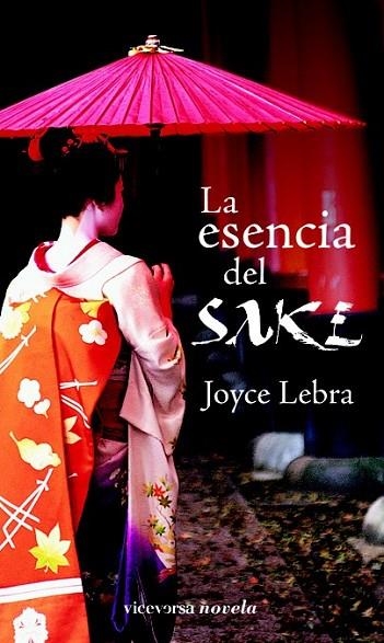 LA ESENCIA DEL SAKE | 9788492819492 | LEBRA, JOYCE | Llibreria Online de Vilafranca del Penedès | Comprar llibres en català