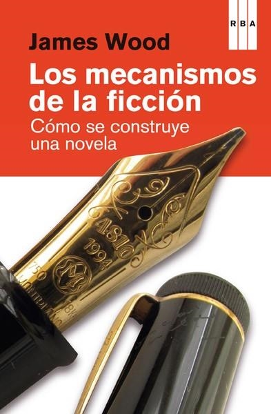 LOS MECANISMOS DE LA FICCIÓN | 9788490066492 | WOOD , JAMES | Llibreria Online de Vilafranca del Penedès | Comprar llibres en català