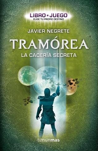 TRAMÓREA ( LIBRO JUEGO ) | 9788448008710 | NEGRETE, JAVIER | Llibreria L'Odissea - Libreria Online de Vilafranca del Penedès - Comprar libros