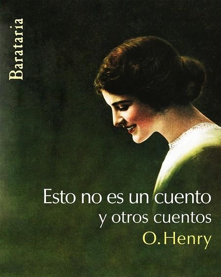 ESTO NO ES UN CUENTO Y OTROS CUENTOS | 9788495764843 | HENRY, O. | Llibreria Online de Vilafranca del Penedès | Comprar llibres en català