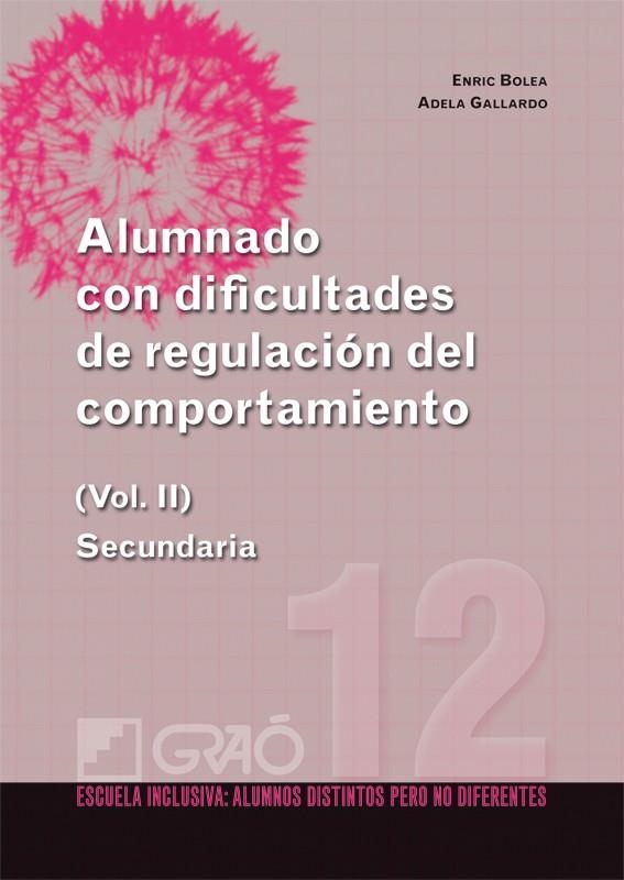 ALUMNADO CON DIFICULTADES DE REGULACION DEL COMPORTAMIENTO VOL 2 SECUNDARIA | 9788499804149 | AAVV | Llibreria Online de Vilafranca del Penedès | Comprar llibres en català