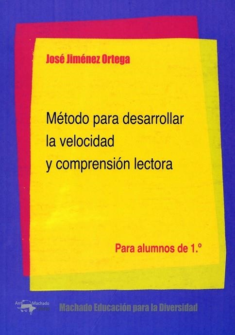 MÉTODO PARA DESARROLLAR LA VELOCIDAD Y COMPRENSIÓN LECTORA ALUMNOS DE 1º | 9788477742913 | JIMÉNEZ ORTEGA, JOSÉ | Llibreria Online de Vilafranca del Penedès | Comprar llibres en català