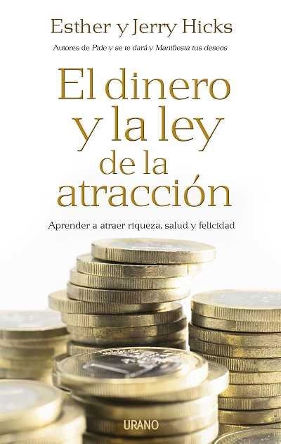 EL DINERO Y LA LEY DE LA ATRACCION | 9788479537197 | HICKS, JERRY | Llibreria Online de Vilafranca del Penedès | Comprar llibres en català