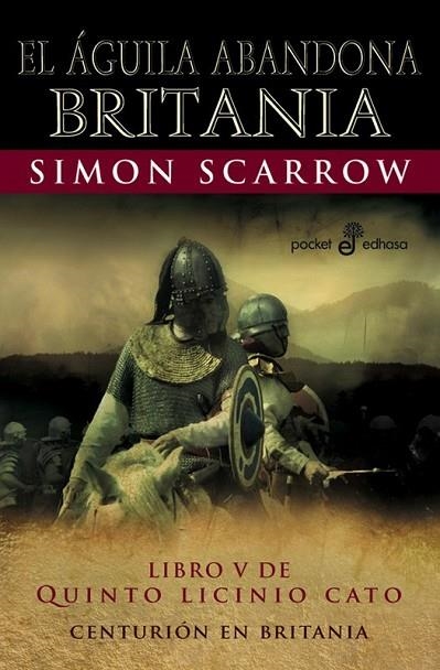 QUINTIO LICINIO CATO 5 EL AGUILA ABANDONA BRITANIA | 9788435018883 | SCARROW, SIMON | Llibreria Online de Vilafranca del Penedès | Comprar llibres en català