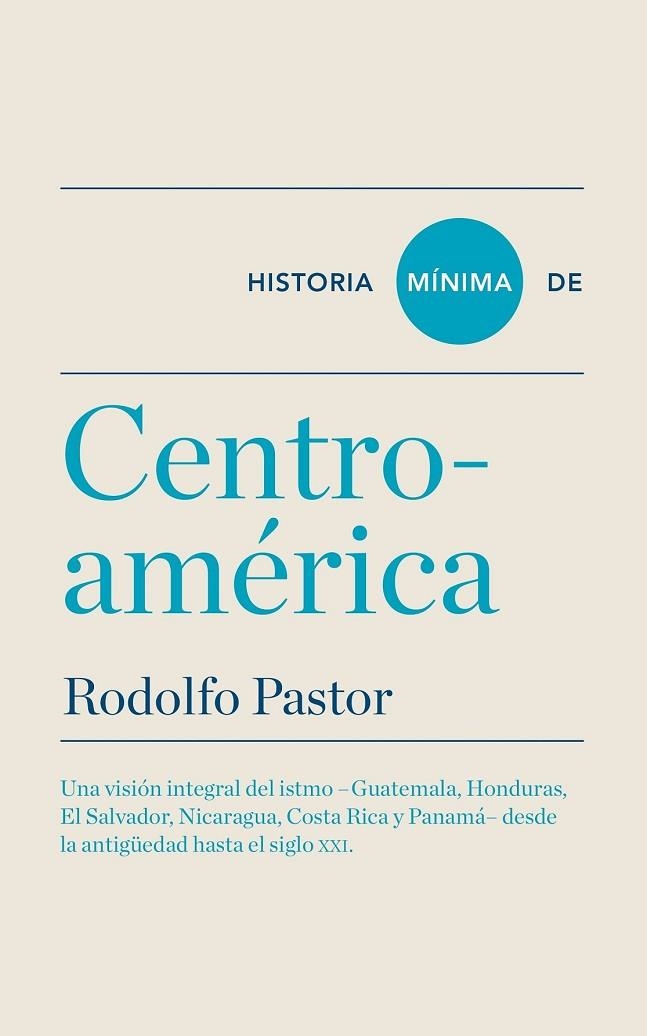 HISTORIA MÍNIMA DE CENTROAMÉRICA | 9788415832072 | PASTOR, RODOLFO | Llibreria Online de Vilafranca del Penedès | Comprar llibres en català