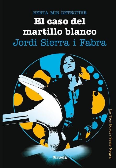 EL CASO DEL MARTILLO BLANCO 4  BERTA MIR DETECTIVE | 9788415723028 | SIERRA I FABRA, JORDI | Llibreria Online de Vilafranca del Penedès | Comprar llibres en català