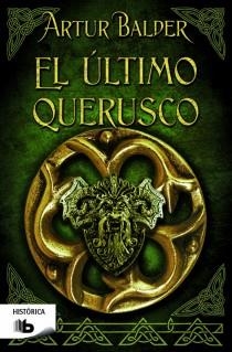  EL ULTIMO QUERUSCO 1 | 9788498728057 | BALDER, ARTUR | Llibreria Online de Vilafranca del Penedès | Comprar llibres en català