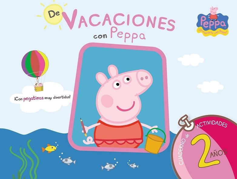 PEPPA PIG DE VACACIONES CON PEPPA ( CUADERNO DE ACTIVIDADES 2 AÑOS ) | 9788437281186 | AA. VV. | Llibreria Online de Vilafranca del Penedès | Comprar llibres en català