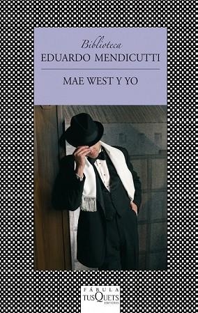 MAE WEST Y YO | 9788483834824 | MENDICUTTI, EDUARDO | Llibreria L'Odissea - Libreria Online de Vilafranca del Penedès - Comprar libros