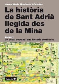 LA HISTÒRIA DE SANT ADRIÀ LLEGIDA DES DE LA MINA | 9788499213958 | MONFERRER, JOSEP MARIA | Llibreria Online de Vilafranca del Penedès | Comprar llibres en català