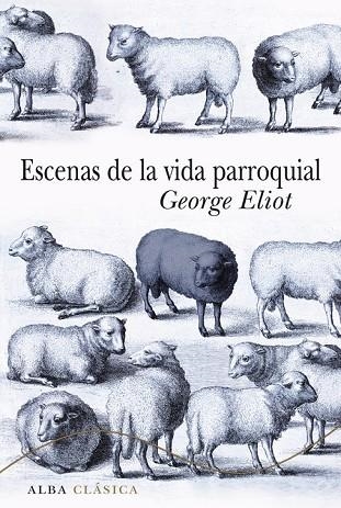 ESCENAS DE LA VIDA PARROQUIAL | 9788484288558 | ELIOT, GEORGE | Llibreria L'Odissea - Libreria Online de Vilafranca del Penedès - Comprar libros