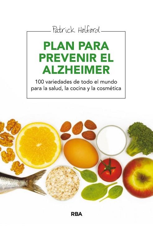 PLAN PARA PREVENIR EL ALZHEIMER | 9788415541271 | HOLFORD , PATRICK | Llibreria Online de Vilafranca del Penedès | Comprar llibres en català