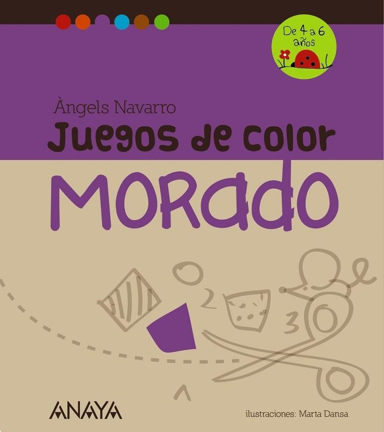 JUEGOS DE COLOR MORADO DE 4 A 6 AÑOS | 9788467840247 | NAVARRO, ÀNGELS | Llibreria Online de Vilafranca del Penedès | Comprar llibres en català