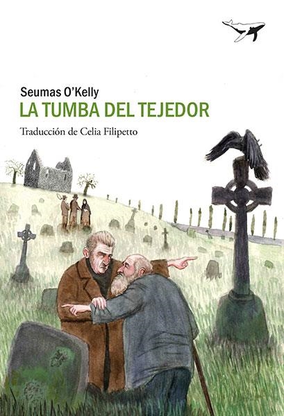 LA TUMBA DEL TEJEDOR | 9788493805104 | O'KELLY, SEUMAS | Llibreria L'Odissea - Libreria Online de Vilafranca del Penedès - Comprar libros