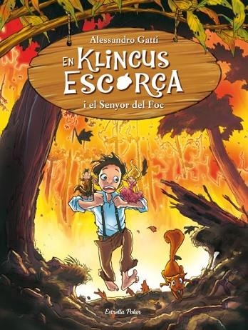 EL KLINCUS ESCORÇA I EL SENYOR FOC | 9788499325408 | GATTI, ALESSANDRO | Llibreria Online de Vilafranca del Penedès | Comprar llibres en català