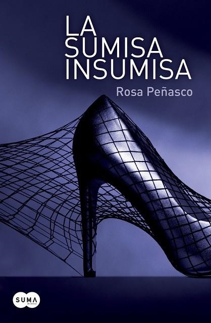 LA SUMISA INSUMISA | 9788483654545 | PEÑASCO, ROSA | Llibreria Online de Vilafranca del Penedès | Comprar llibres en català