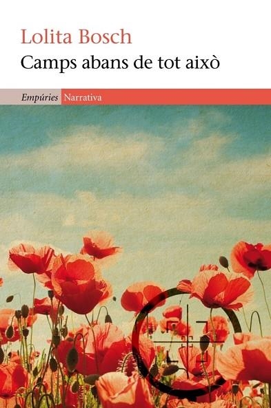 CAMPS ABANS DE TOT AIXÒ | 9788497877794 | BOSCH, LOLITA | Llibreria L'Odissea - Libreria Online de Vilafranca del Penedès - Comprar libros