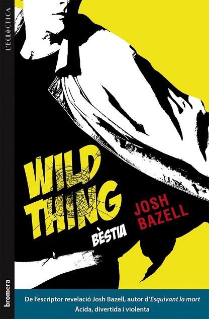 WILD THING ( BÈSTIA ) | 9788490261248 | BAZELL, JOSH | Llibreria Online de Vilafranca del Penedès | Comprar llibres en català