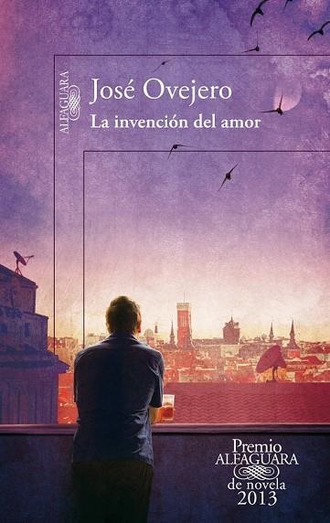 LA INVENCIÓN DEL AMOR | 9788420414690 | OVEJERO, JOSÉ | Llibreria Online de Vilafranca del Penedès | Comprar llibres en català