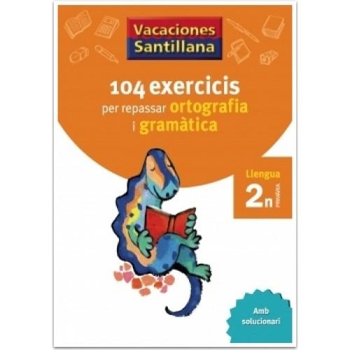 104 EXERCICIS ORTOGRAFIA I GRAMATICA CATALA 2N PRIMARIA | 9788479181536 | AA.VV. | Llibreria Online de Vilafranca del Penedès | Comprar llibres en català