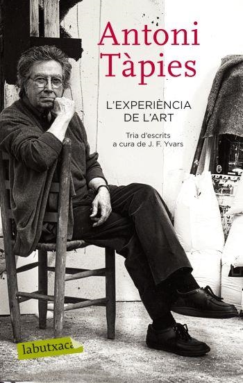 L'EXPERIENCIA DE L'ART ANTONI TAPIES | 9788499301587 | TAPIES, ANTONI | Llibreria L'Odissea - Libreria Online de Vilafranca del Penedès - Comprar libros