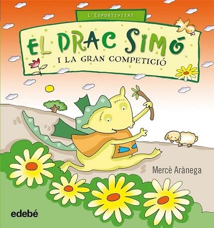 EL DRAC SIMO I LA GRAN COMPETICIO | 9788468303673 | ARANEGA, MERCE | Llibreria Online de Vilafranca del Penedès | Comprar llibres en català