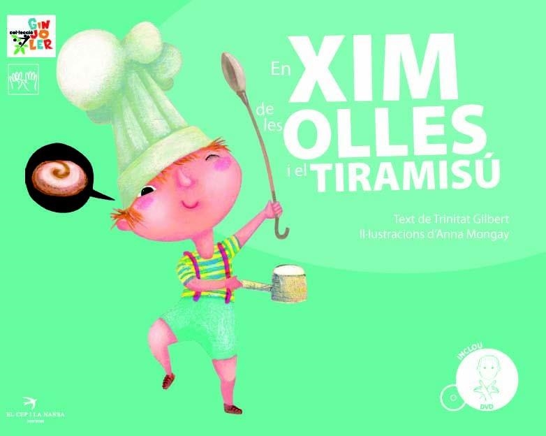 EN XIM DE LES OLLES I EL TIRAMISÚ (+ CD) | 9788492745197 | MONGAY, ANNA | Llibreria Online de Vilafranca del Penedès | Comprar llibres en català