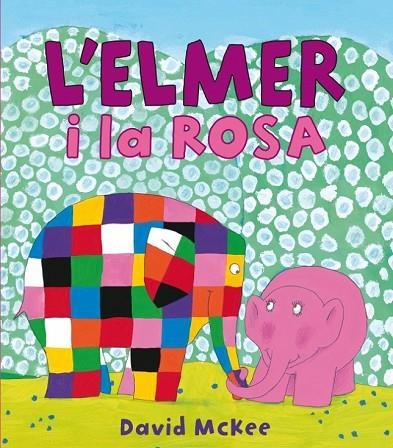 L'ELMER I LA ROSA | 9788448834951 | MCKEE, DAVID | Llibreria Online de Vilafranca del Penedès | Comprar llibres en català