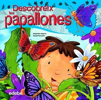 DESCOBREIX LES PAPALLONES | 9788468307909 | ALGARRA, ALEJANDRO | Llibreria Online de Vilafranca del Penedès | Comprar llibres en català