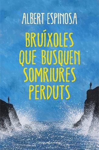 BRÚIXOLES QUE BUSQUEN SOMRIURES PERDUTS | 9788401388491 | ESPINOSA, ALBERT | Llibreria Online de Vilafranca del Penedès | Comprar llibres en català