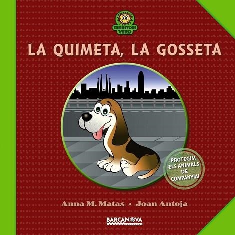 LA QUIMETA LA GOSSETA | 9788448930028 | ANTOJA, JOAN/MATAS, ANNA M. | Llibreria Online de Vilafranca del Penedès | Comprar llibres en català