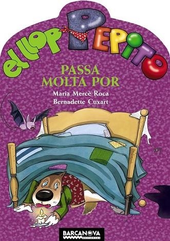 EL LLOP PEPITO PASSA MOLTA POR | 9788448926663 | ROCA, MARIA MERCE I CUXAT, BERNADETTE | Llibreria Online de Vilafranca del Penedès | Comprar llibres en català