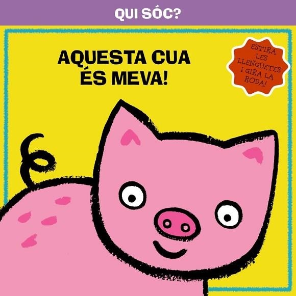 QUI SÓC AQUESTA CUA ÉS MEVA | 9788499064291 | AA. VV. | Llibreria Online de Vilafranca del Penedès | Comprar llibres en català