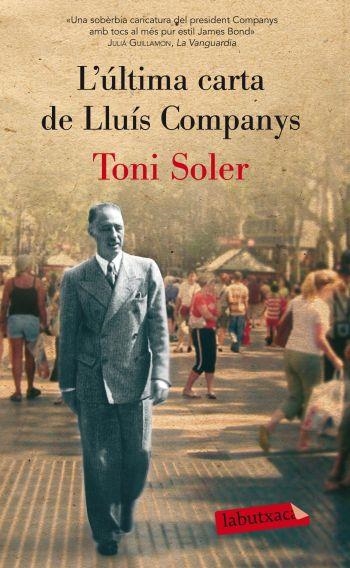 L'ULTIMA CARTA DE LLUIS COMPANYS | 9788499302553 | SOLER, TONI | Llibreria Online de Vilafranca del Penedès | Comprar llibres en català