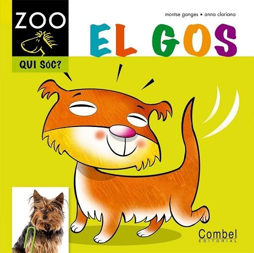 EL GOS ZOO QUI SOC | 9788498256291 | AA.VV | Llibreria Online de Vilafranca del Penedès | Comprar llibres en català